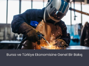 Bursa ve Türkiye Ekonomisine Genel Bakış