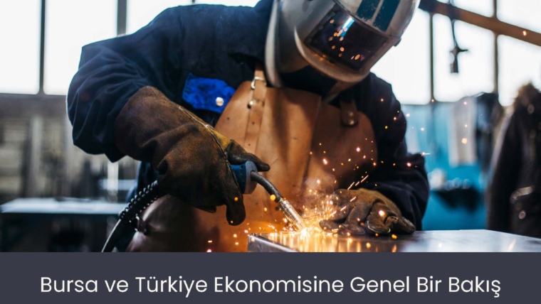 Bursa ve Türkiye Ekonomisine Genel Bakış