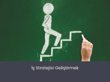 İş Stratejisi Geliştirmek